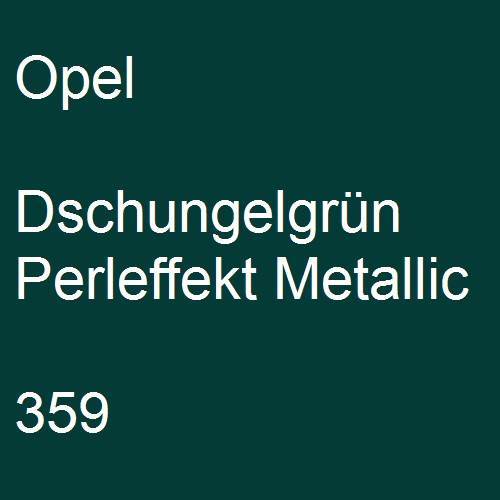 Opel, Dschungelgrün Perleffekt Metallic, 359.